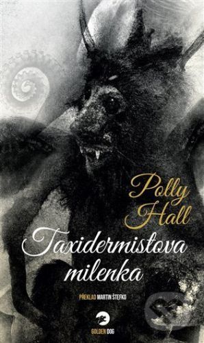 Taxidermistova milenka - Polly Hall