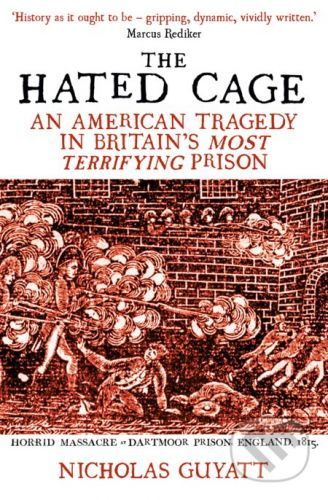 The Hated Cage - Nicholas Guyatt