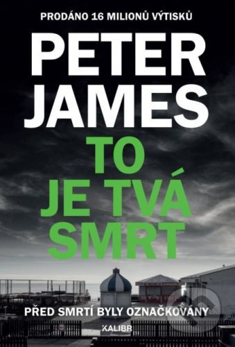 To je tvá smrt - Peter James