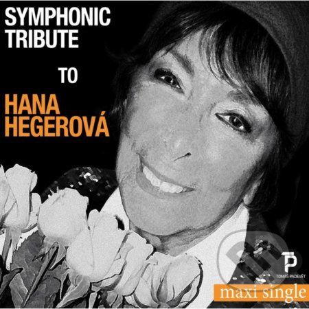 Hana Hegerová: Symphonic Tribute to Hana Hegerová (maxi single) - Hana Hegerová