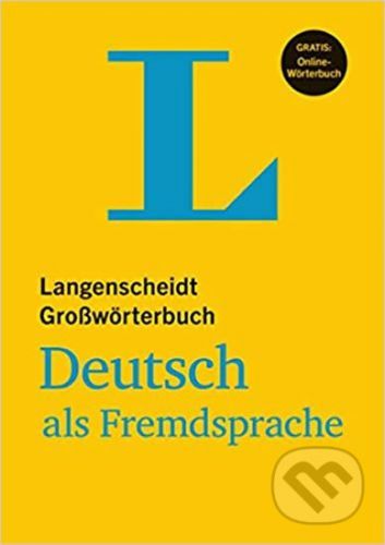 Langenscheidt Großwörterbuch Deutsch als Fremdsprache - Langenscheidt