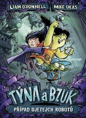 Týna a Bzuk - Případ ujetejch robotů - e-kniha