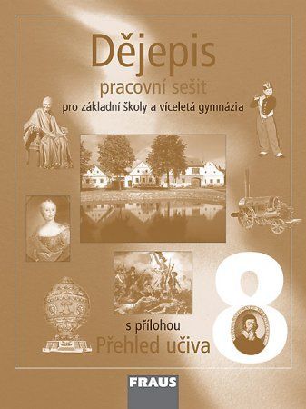 Dějepis 8.r.  ZŠ a víceletá gymnázia - pracovní sešit - Kalsitová I., Korcová V., Zálohová E.