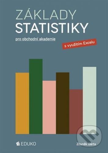 Základy statistiky pro obchodní akademie - Bárta Zbyněk