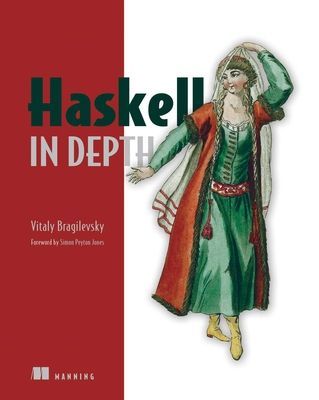 Haskell in Depth (Bragilevsky Vitaly)(Paperback)