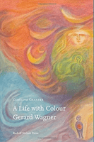 Life with Colour - Gerard Wagner (Chanter Caroline)(Pevná vazba)