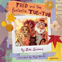 Fred and the Fantastic Tub Tub (Soanes Zeb)(Pevná vazba)