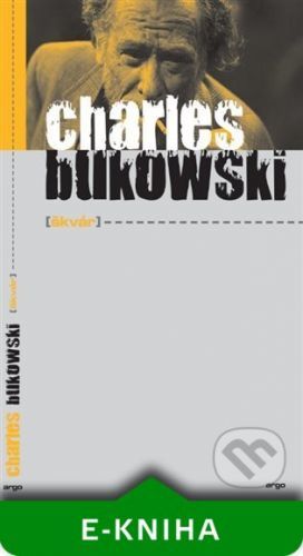 Škvár - Charles Bukowski