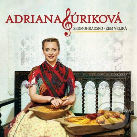 Adriana Fúriková: Sedmohradsko - zem veliká - Adriana Fúriková