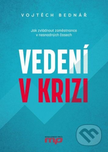 Vedení v krizi - Vojtěch Bednář