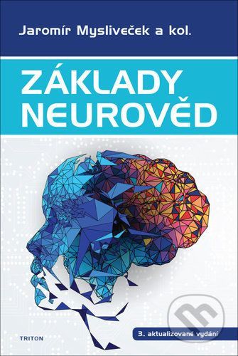 Základy neurověd - Jaromír Mysliveček