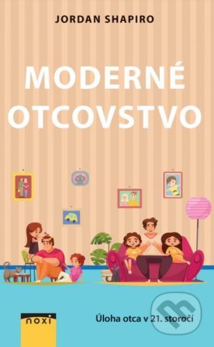 Moderné otcovstvo - Jordan Shapiro