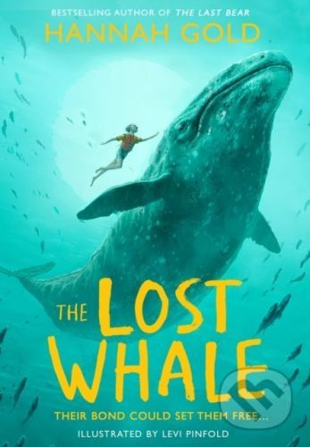 The Lost Whale - Hannah Gold, Levi Pinfold (Ilustrátor)