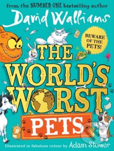 The World's Worst Pets - David Walliams, Adam Stower (ilustrátor)