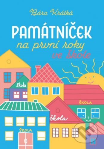 Památníček na první roky ve škole - Barbora Krátká