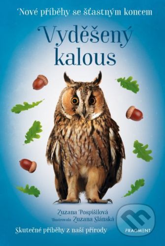 Nové příběhy se šťastným koncem: Vyděšený kalous - Zuzana Pospíšilová, Zuzana Slánská (ilustrátor)