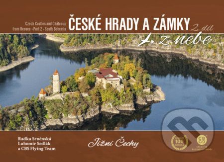 České hrady a zámky z nebe 2.: Jižní Čechy - Radka Srněnská, Lubomír Sedlák