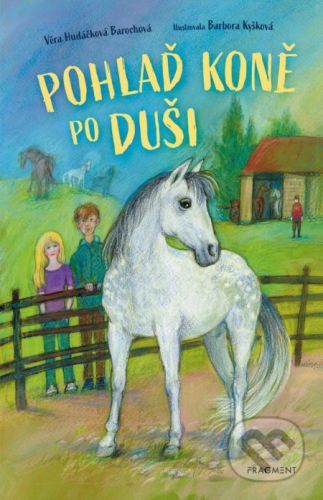 Pohlaď koně po duši - Věra Hudáčková Barochová, Barbora Kyšková (ilustrátor)