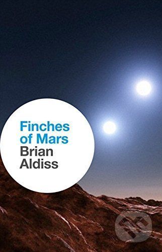 Finches Of Mars - Brian Aldiss