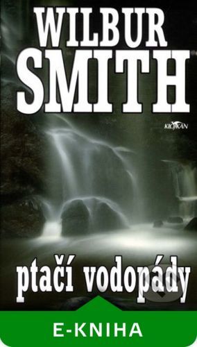 Ptačí vodopády - Wilbur Smith