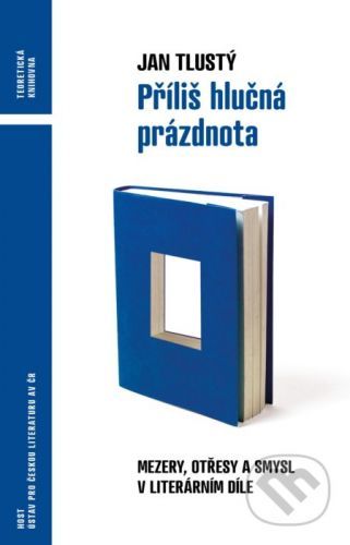 Příliš hlučná prázdnota - Jan Tlustý