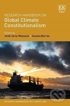Research Handbook on Global Climate Constitutionalism - Jordi Jaria-Manzano