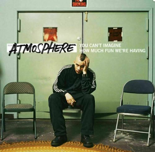 Atmosphere You Can't Imagine How Much Fun We're Having (Repress) (LP)