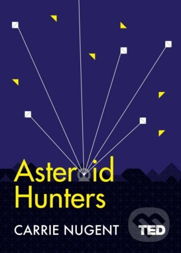 Asteroid Hunters - Carrie Nugent