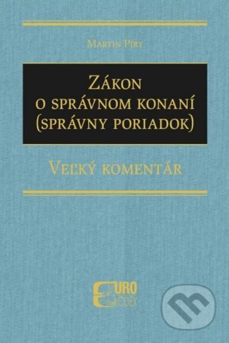 Zákon o správnom konaní (Správny poriadok) - Martin Píry
