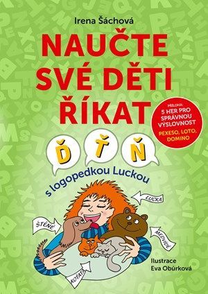 Naučte své děti říkat Ď, Ť, Ň - Eva Obůrková, Irena Šáchová