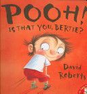 Pooh! is That You, Bertie? (Roberts David)(Paperback)