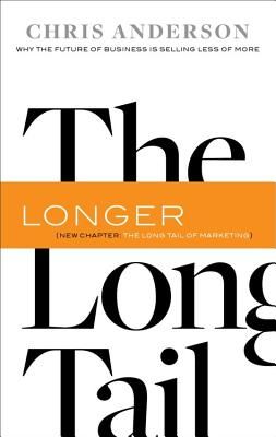 The Long Tail: Why the Future of Business Is Selling Less of More (Anderson Chris)(Paperback)