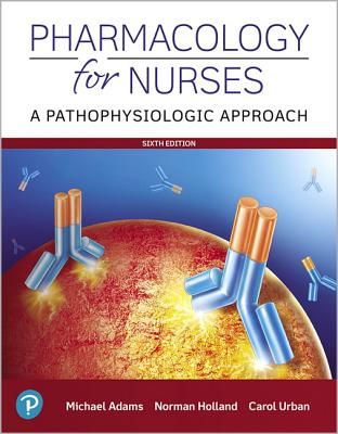 Pharmacology for Nurses - A Pathophysiologic Approach(Paperback / softback)