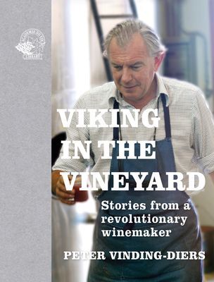 Viking in the Vineyard - Stories from a revolutionary winemaker (Vinding-Diers Peter)(Pevná vazba)