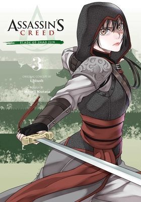 Assassin's Creed: Blade of Shao Jun, Vol. 3: Volume 3 (Kurata Minoji)(Paperback)