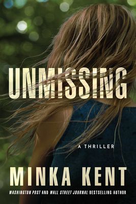 Unmissing - A Thriller (Kent Minka)(Paperback / softback)