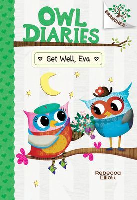 Get Well, Eva: A Branches Book (Owl Diaries #16) (Elliott Rebecca)(Pevná vazba)