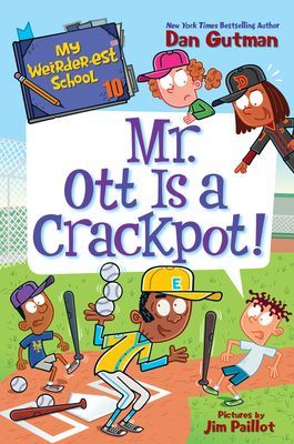 My Weirder-est School #10: Mr. Ott Is a Crackpot! (Gutman Dan)(Pevná vazba)