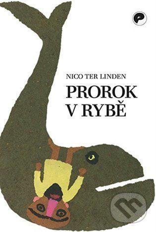 Prorok v rybě - Nico ter Linden, Josephus Jitta Ceseli (ilustrátor)
