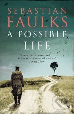 A Possible Life - Sebastian Faulks