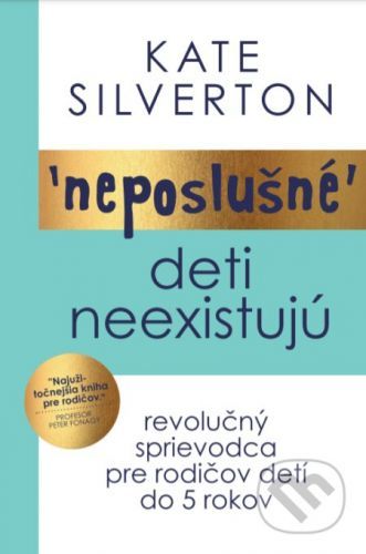 Neposlušné deti neexistujú - Kate Silverton