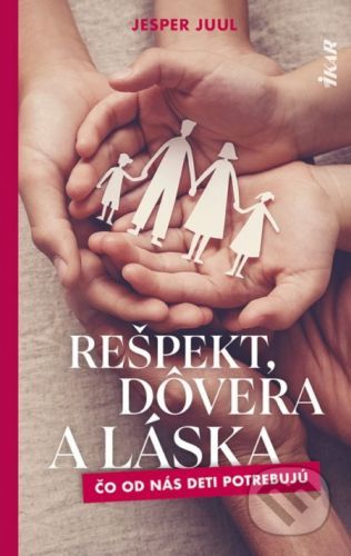 Rešpekt, dôvera a láska - Jesper Juul