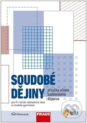 Soudobé dějiny - Příručka učitele badatelského dějepisu - Fraus