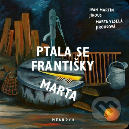 Ptala se Františky Marta - Ivan Martin Jirous, Marta Veslá Jirousová