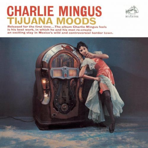 Charles Mingus Tijuana Moods (LP)