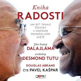 Kniha radosti - Jeho Svatost Dalajláma, Douglas Carlton Abrams, Desmond Mpilo Tutu - audiokniha