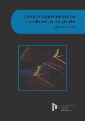 Condensation of steam in nozzles and turbine cascades - Miroslav Šťastný - e-kniha