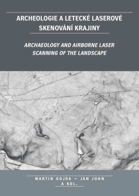 Archeologie a letecké laserové skenování krajiny - Martin Gojda, Jan John, kolektiv autorů - e-kniha