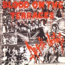Blood On the Terraces (Angelic Upstarts) (Vinyl / 12