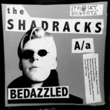Bedazzled/Love Me (The Shadracks) (Vinyl / 7